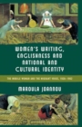 Women’s Writing, Englishness and National and Cultural Identity : The Mobile Woman and the Migrant Voice, 1938-62 - Book