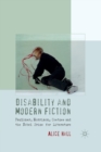 Disability and Modern Fiction : Faulkner, Morrison, Coetzee and the Nobel Prize for Literature - Book