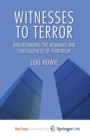 Witnesses to Terror : Understanding the Meanings and Consequences of Terrorism - Book