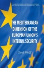 The Mediterranean Dimension of the European Union's Internal Security - Book