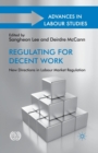 Regulating for Decent Work : New Directions in Labour Market Regulation - Book