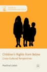 Children's Rights from Below : Cross-Cultural Perspectives - Book