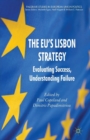 The EU's Lisbon Strategy : Evaluating Success, Understanding Failure - Book