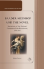 Baader-Meinhof and the Novel : Narratives of the Nation / Fantasies of the Revolution, 1970-2010 - Book