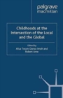 Childhoods at the Intersection of the Local and the Global - Book