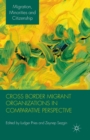 Cross Border Migrant Organizations in Comparative Perspective - Book