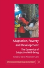 Adaptation, Poverty and Development : The Dynamics of Subjective Well-Being - Book