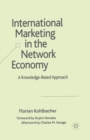 International Marketing in the Network Economy : A Knowledge-Based Approach - Book