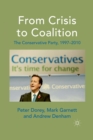 From Crisis to Coalition : The Conservative Party, 1997-2010 - Book