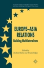 Europe-Asia Relations : Building Multilateralisms - Book