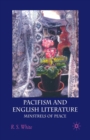 Pacifism and English Literature : Minstrels of Peace - Book