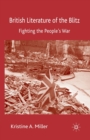 British Literature of the Blitz : Fighting the People's War - Book