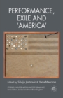 Performance, Exile and ‘America’ - Book