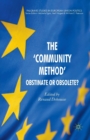 The 'Community Method' : Obstinate or Obsolete? - Book