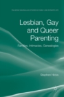 Lesbian, Gay and Queer Parenting : Families, Intimacies, Genealogies - Book