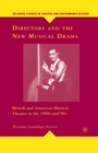 Directors and the New Musical Drama : British and American Musical Theatre in the 1980s and 90s - Book