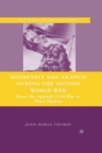 Roosevelt and Franco during the Second World War : From the Spanish Civil War to Pearl Harbor - Book