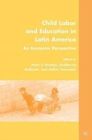Child Labor and Education in Latin America : An Economic Perspective - Book