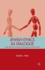 Jewish Ethics as Dialogue : Using Spiritual Language to Re-Imagine a Better World - Book