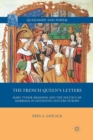 The French Queen’s Letters : Mary Tudor Brandon and the Politics of Marriage in Sixteenth-Century Europe - Book