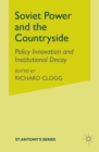 Soviet Power and the Countryside : Policy Innovation and Institutional Decay - Book