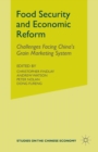 Food Security and Economic Reform : The Challenges Facing China’s Grain Marketing System - Book
