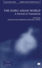 The Euro-Asian World : A Period of Transition - Book