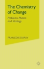 The Chemistry of Change : Problems, Phases and Strategy - Book