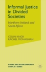 Informal Justice in Divided Societies : Northern Ireland and South Africa - Book