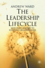 The Leadership Lifecycle : Matching Leaders to Evolving Organizations - Book