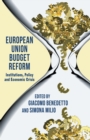 European Union Budget Reform : Institutions, Policy and Economic Crisis - Book