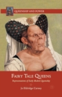 Fairy Tale Queens : Representations of Early Modern Queenship - Book