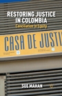 Restoring Justice in Colombia : Conciliation in Equity - Book