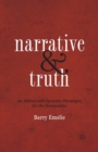 Narrative and Truth : An Ethical and Dynamic Paradigm for the Humanities - Book