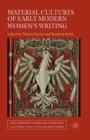 Material Cultures of Early Modern Women's Writing - Book
