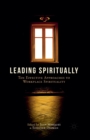 Leading Spiritually : Ten Effective Approaches to Workplace Spirituality - Book
