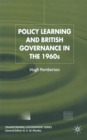 Policy Learning and British Governance in the 1960s - Book
