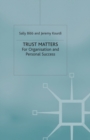 Trust Matters : For Organisational and Personal Success - Book