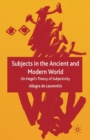 Subjects in the Ancient and Modern World : On Hegel's Theory of Subjectivity - Book