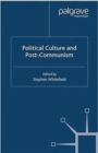 Political Culture and Post-Communism - Book