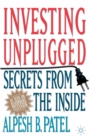 Investing Unplugged : Secrets from the Inside - Book