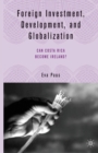 Foreign Investment, Development, and Globalization : Can Costa Rica Become Ireland? - Book