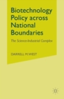 Biotechnology Policy across National Boundaries : The Science-Industrial Complex - Book
