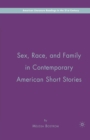 Sex, Race, and Family in Contemporary American Short Stories - Book