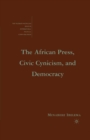 The African Press, Civic Cynicism, and Democracy - Book