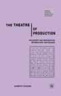 The Theatre of Production : Philosophy and Individuation Between Kant and Deleuze - Book