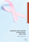 Gender and Cancer in England, 1860-1948 - eBook