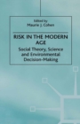 Risk in the Modern Age : Social Theory, Science and Environmental Decision-Making - eBook