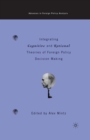 Integrating Cognitive and Rational Theories of Foreign Policy Decision Making : The Polyheuristic Theory of Decision - Book