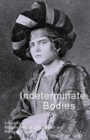 Indeterminate Bodies - Book